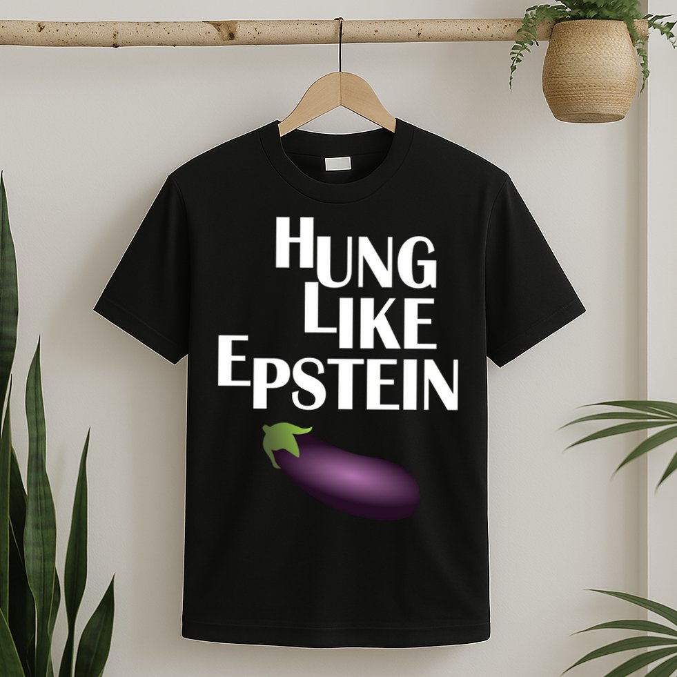 Hung Like Epstein T-Shirt