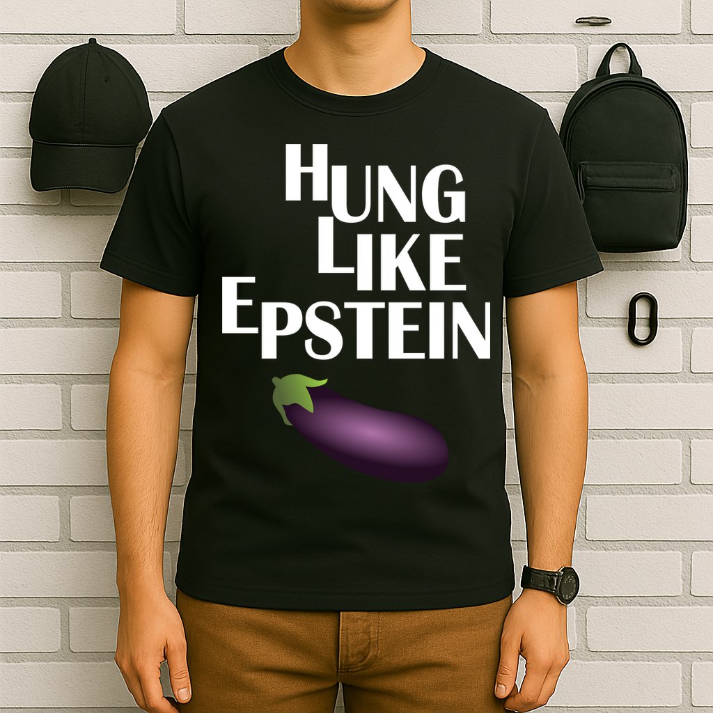 Hung Like Epstein T-Shirt