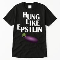 Hung Like Epstein Tall T-Shirt