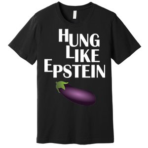 Hung Like Epstein Premium T-Shirt