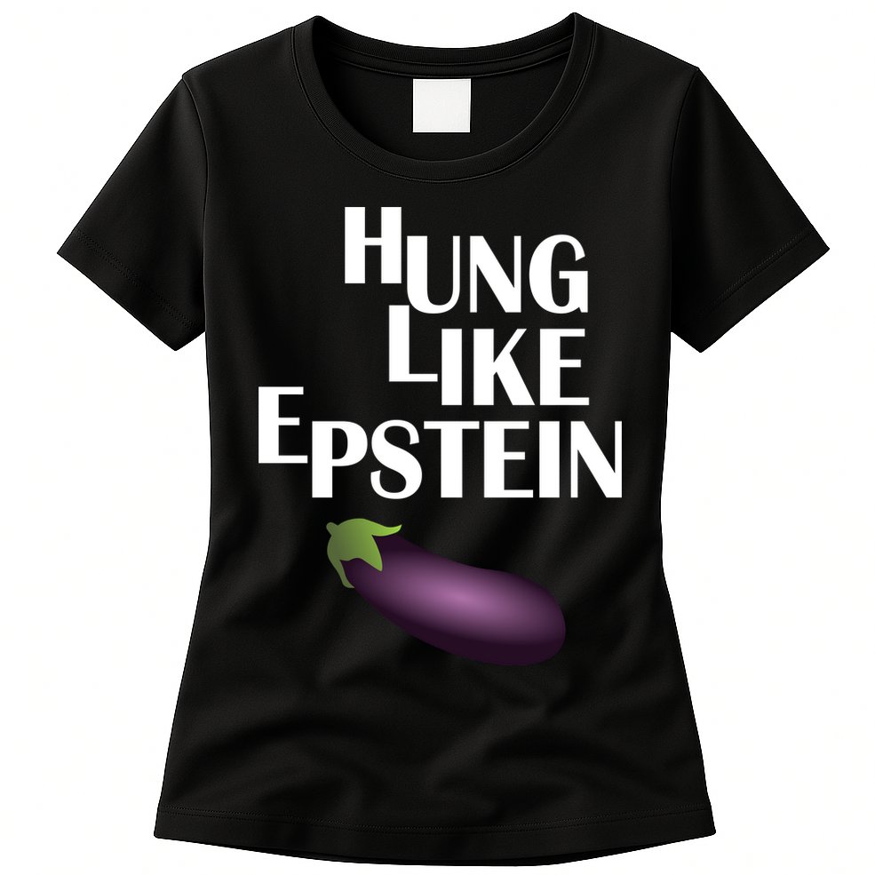 Hung Like Epstein Womens T-Shirt
