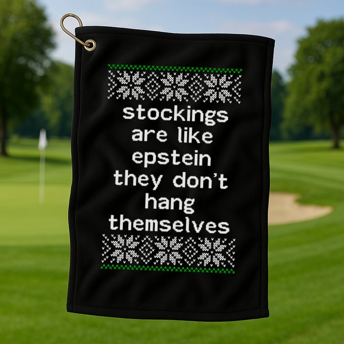 Hung Like Epstein Funny Ugly Christmas Golf Towel