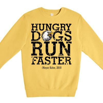 Hungry Dogs Run Faster Premium Crewneck Sweatshirt