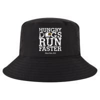 Hungry Dogs Run Faster Cool Comfort Performance Bucket Hat