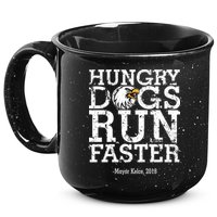 Hungry Dogs Run Faster 15oz Campfire Ceramic Mug