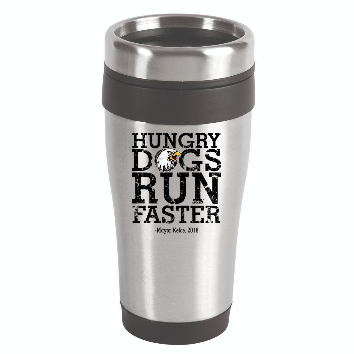 Hungry Dogs Run Faster 16oz Travel Tumbler