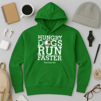 Hungry Dogs Run Faster Hoodie