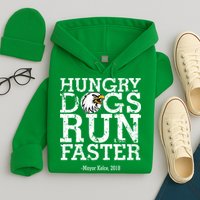 Hungry Dogs Run Faster Hoodie