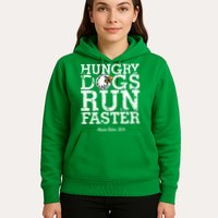Hungry Dogs Run Faster Hoodie