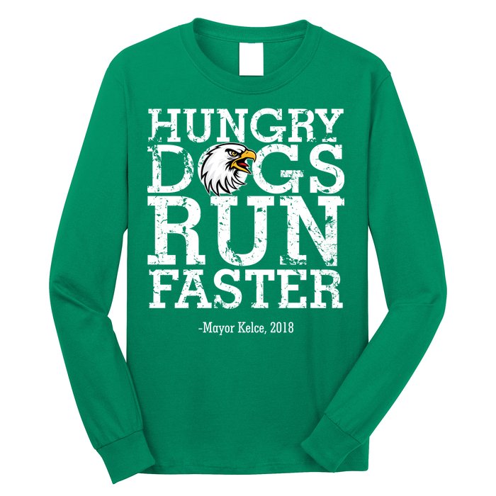 Hungry Dogs Run Faster Long Sleeve Shirt