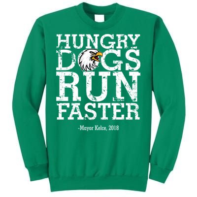 Hungry Dogs Run Faster Sweatshirt