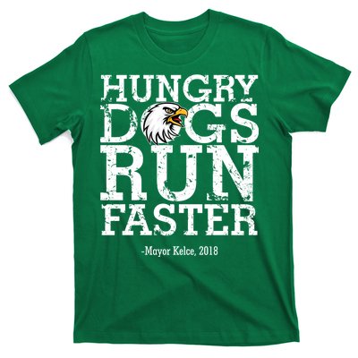 Hungry Dogs Run Faster T-Shirt