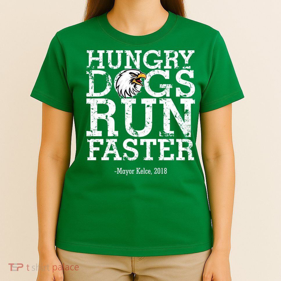 Hungry Dogs Run Faster T-Shirt