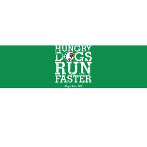 Hungry Dogs Run Faster Bumper Sticker