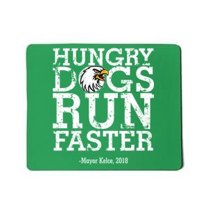 Hungry Dogs Run Faster Mousepad