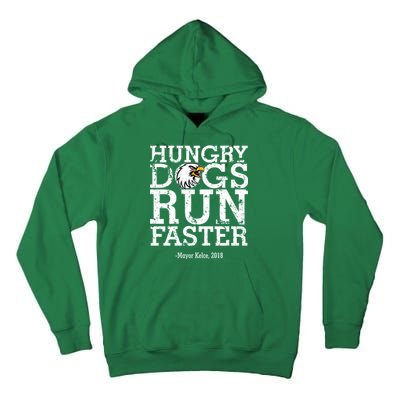 Hungry Dogs Run Faster Tall Hoodie