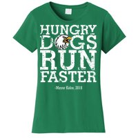 Hungry Dogs Run Faster Women's T-Shirt