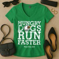 Hungry Dogs Run Faster Women's V-Neck T-Shirt