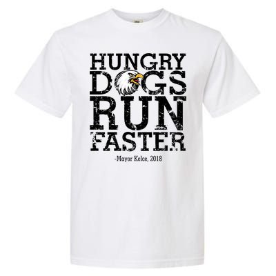 Hungry Dogs Run Faster Garment-Dyed Heavyweight T-Shirt