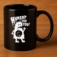 Hungry For You Monster 11oz C Handle Ceramic Mug