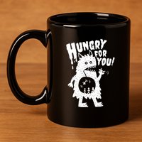 Hungry For You Monster 11oz C Handle Ceramic Mug