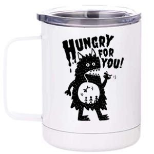 Hungry For You Monster 12 oz Stainless Steel Tumbler Cup