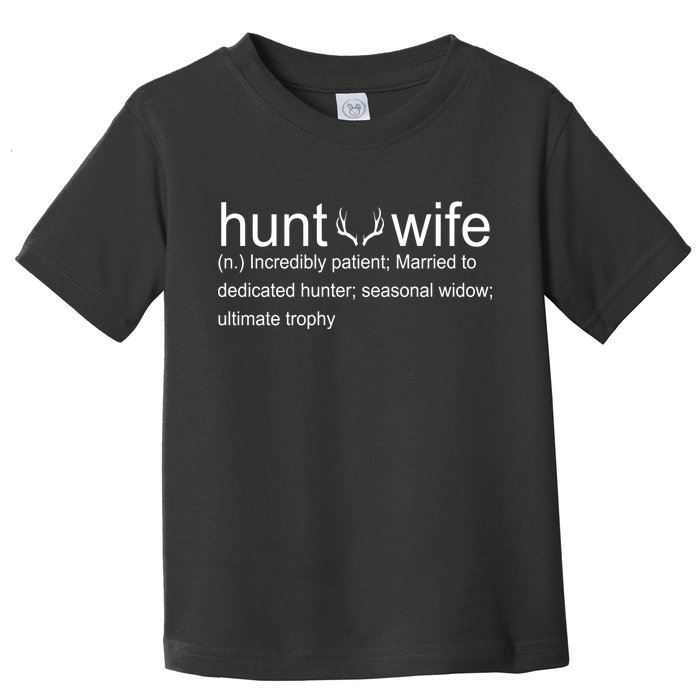 Hunter's Wife Funny Hunting Toddler T-Shirt