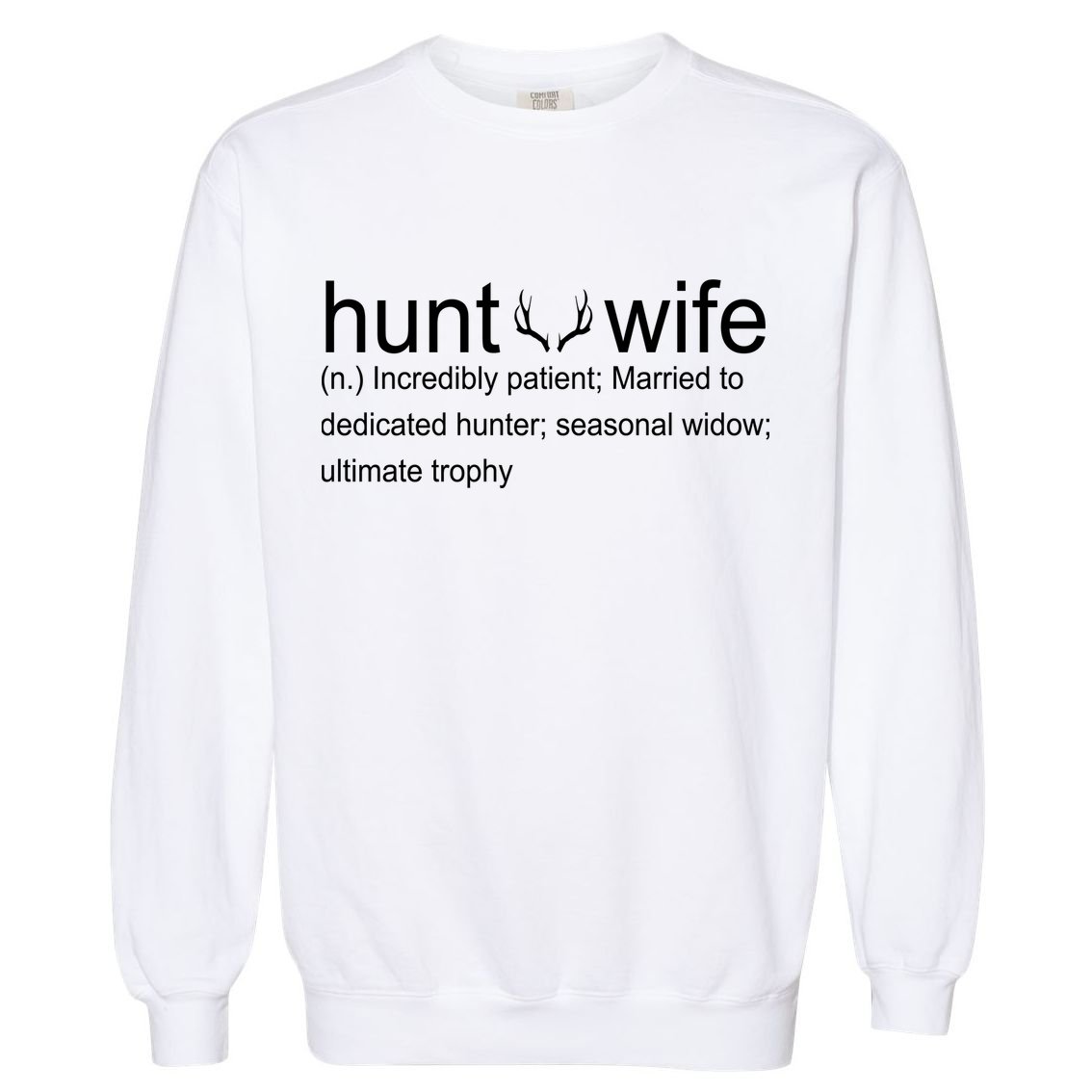 Hunter's Wife Funny Hunting Garment-Dyed Sweatshirt