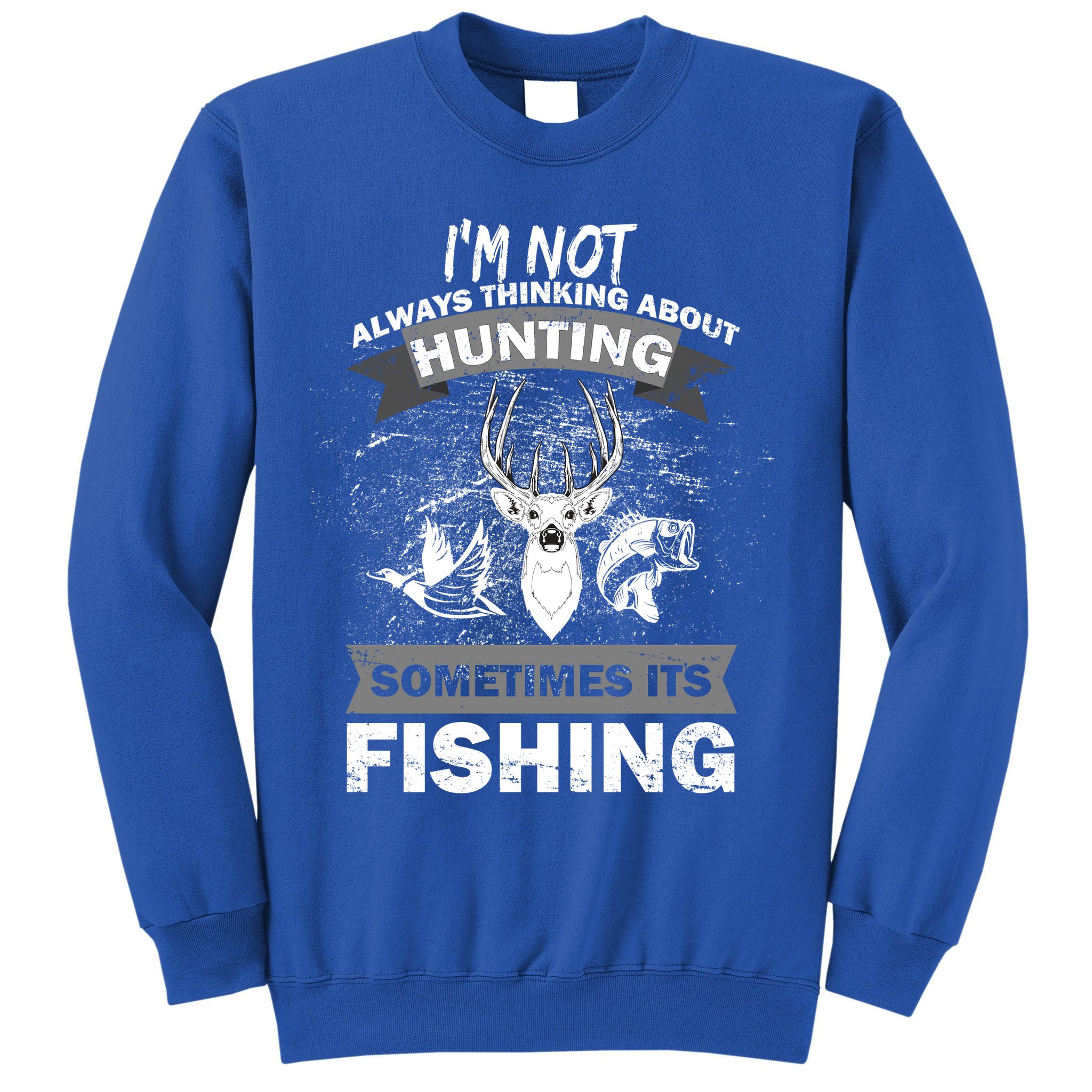 Hunting And Fishing Sweatshirt