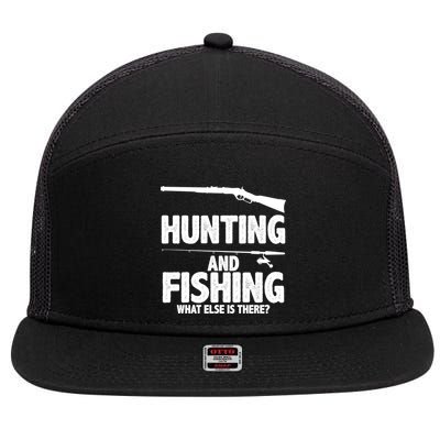 Hunting and Fishing What Else Is There 7 Panel Mesh Trucker Snapback Hat