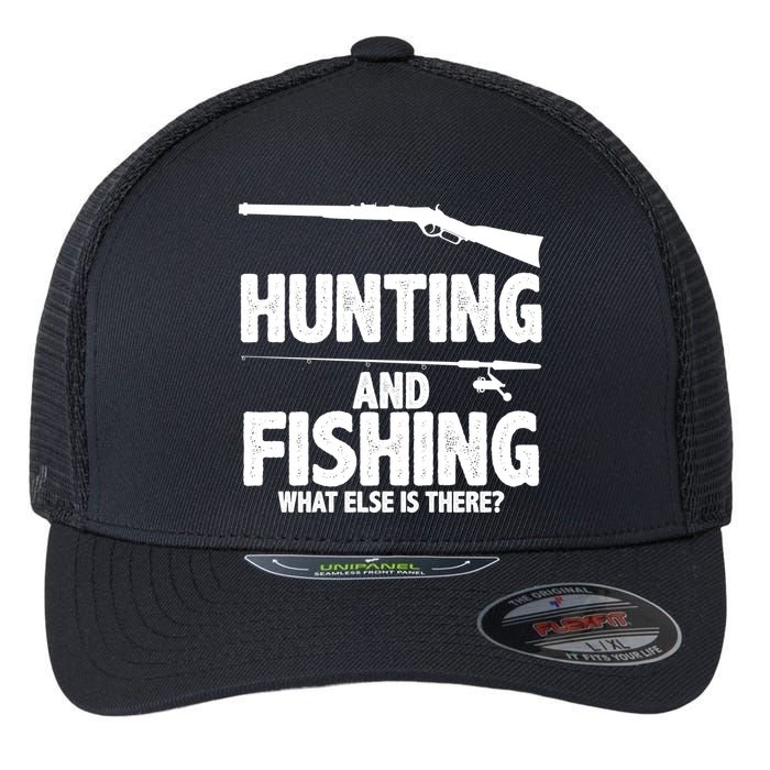 Hunting and Fishing What Else Is There Flexfit Unipanel Trucker Cap