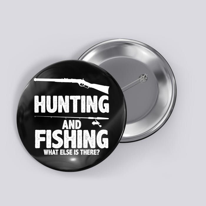 Hunting and Fishing What Else Is There Button