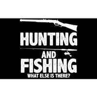 Hunting and Fishing What Else Is There Bumper Sticker