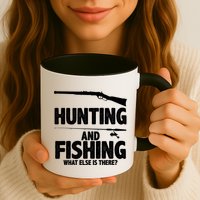 Hunting and Fishing What Else Is There Mug