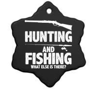 Hunting and Fishing What Else Is There Ceramic Star Ornament