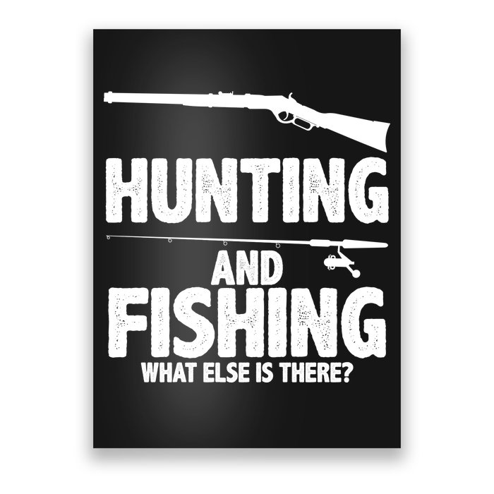 Hunting and Fishing What Else Is There Poster