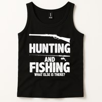 Hunting and Fishing What Else Is There Tank Top