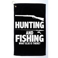 Hunting and Fishing What Else Is There Golf Towel
