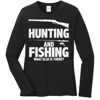 Hunting and Fishing What Else Is There Ladies Long Sleeve Shirt