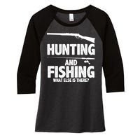 Hunting and Fishing What Else Is There Women's Tri-Blend 3/4-Sleeve Raglan Shirt