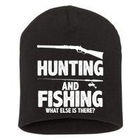 Hunting and Fishing What Else Is There Short Acrylic Beanie