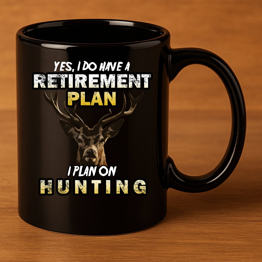 Hunting Retirement Plan  11oz C Handle Ceramic Mug