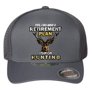 Hunting Retirement Plan  Flexfit Unipanel Trucker Cap