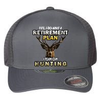 Hunting Retirement Plan  Flexfit Unipanel Trucker Cap