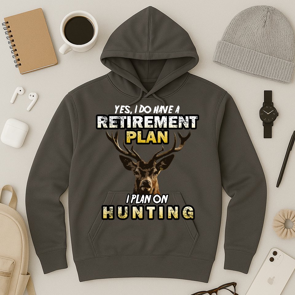 Hunting Retirement Plan  Hoodie