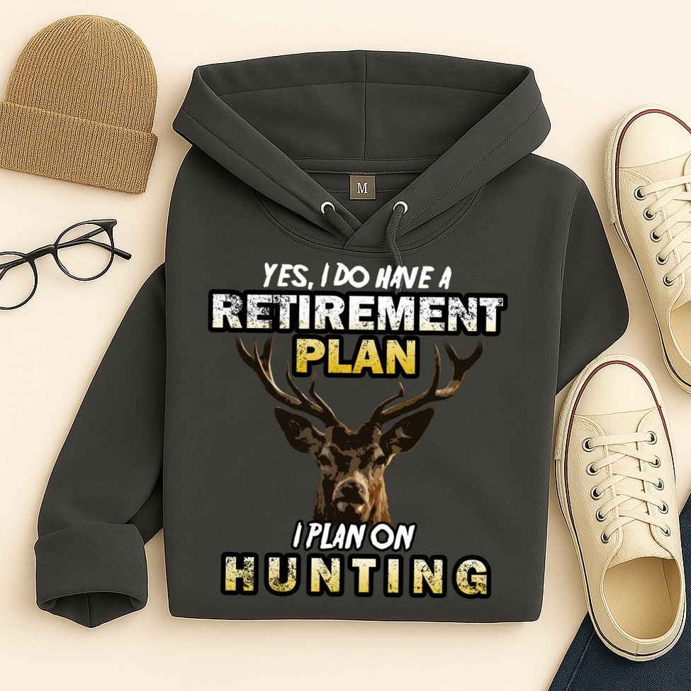 Hunting Retirement Plan  Hoodie