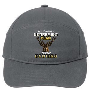 Hunting Retirement Plan  7-Panel Snapback Hat