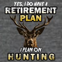 Hunting Retirement Plan  7-Panel Snapback Hat