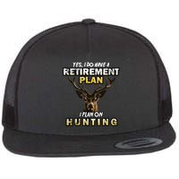 Hunting Retirement Plan  Flat Bill Trucker Hat