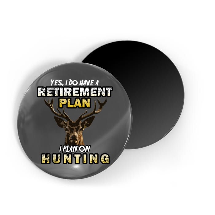 Hunting Retirement Plan  Magnet